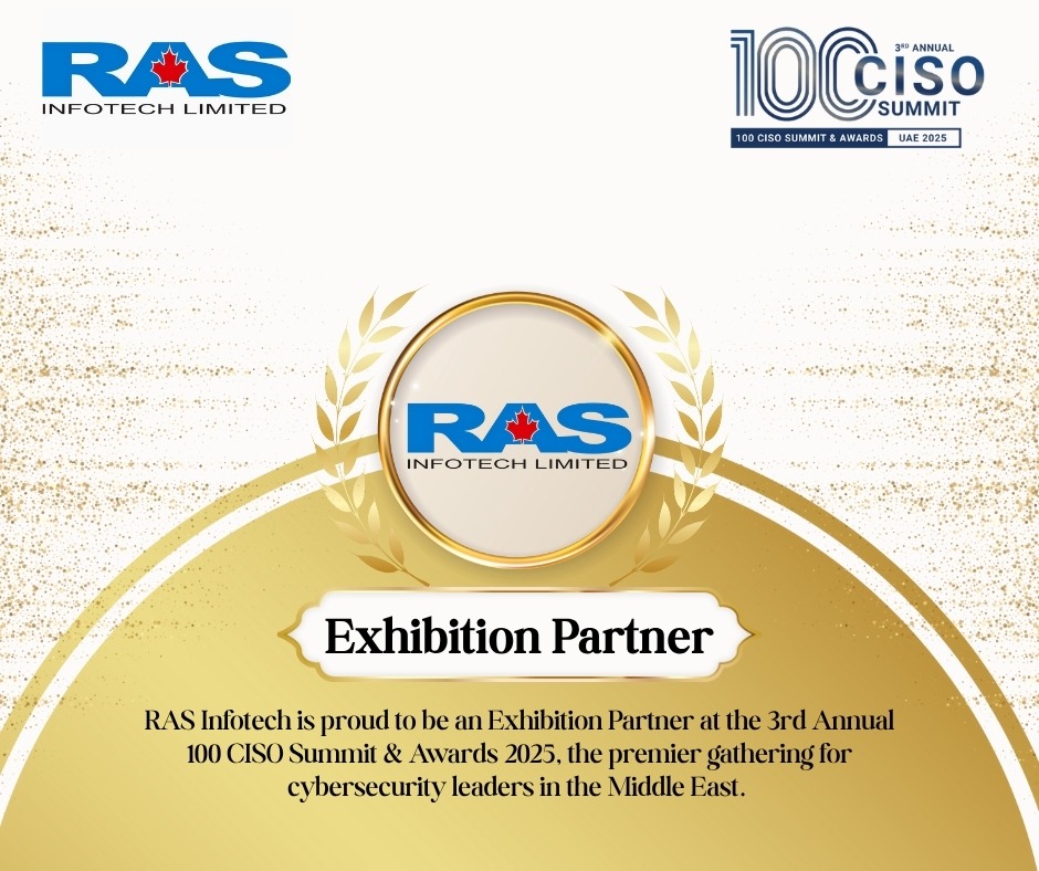 RAS Infotech is proud to be an Exhibition Partner at the 3rd Annual 100 CISO Summit & Awards 2025